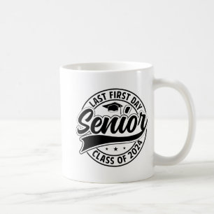 Taza De Café Último Primer Día Senior 2024 Volver A La Escuela 