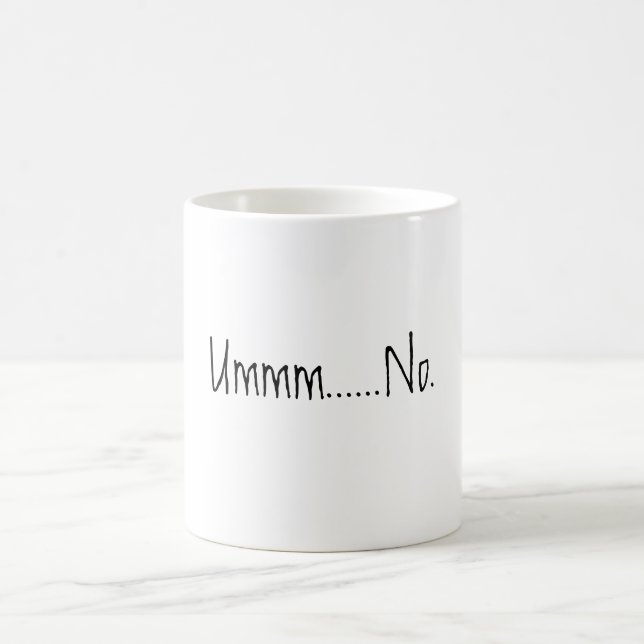 Taza De Café Um...No es gracioso café Mug (Centro)