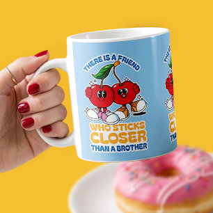 Taza De Café Un amigo se queda más cerca que un hermano