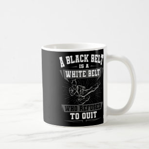 Taza De Café Un Cinturón Negro Es Un Cinturón Blanco Artes Marc