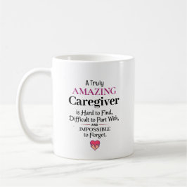Taza De Café Un cuidador verdaderamente increíble