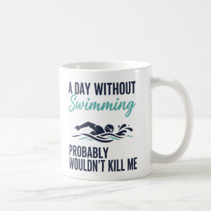 Taza De Café Un Día Divertido Sin Nadar Probablemente No Matarí