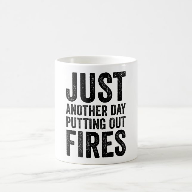 Taza De Café Un día más, apagando los incendios (Centro)