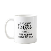 Un día sin café, café divertido