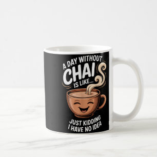 Taza De Café Un Día Sin Chai Frase Divertida Para Amantes Del T