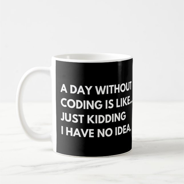 Taza De Café Un Día Sin Codificar Es Como Un Desarrollador Dive (Izquierda)