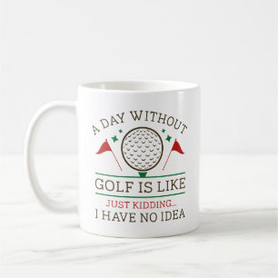 Taza De Café Un día sin golf