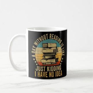 Taza De Café Un día sin leer es como el libro Nerd Libra