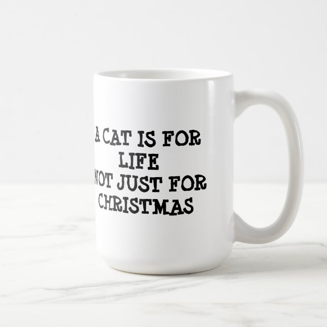 Taza De Café Un gato es para la vida, no apenas para el navidad (Derecha)