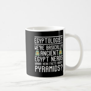 Taza De Café Un gracioso egiptólogo cita al antiguo Egipto Love
