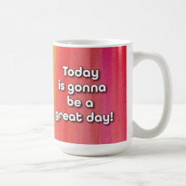 Taza De Café ¡Un gran día!