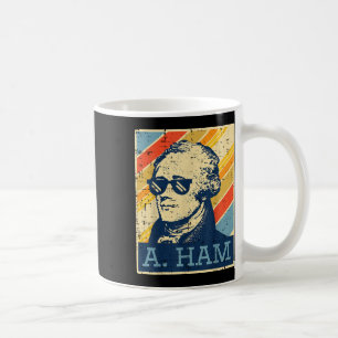 Taza De Café Un Ham Alexander Hamilton Retro Gracioso diciendo