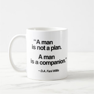 Taza De Café Un hombre no es un plan. Un hombre es un compañero
