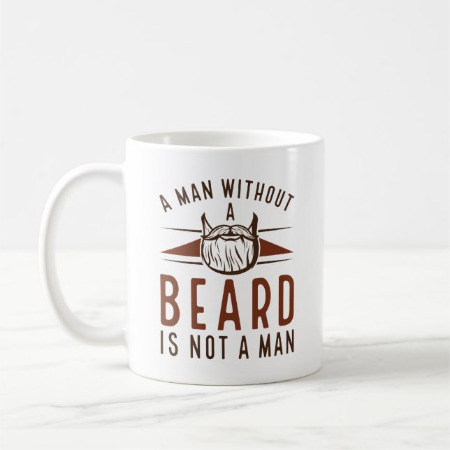 Taza De Café Un Hombre Sin Barba No Es Un Hombre (Izquierda)