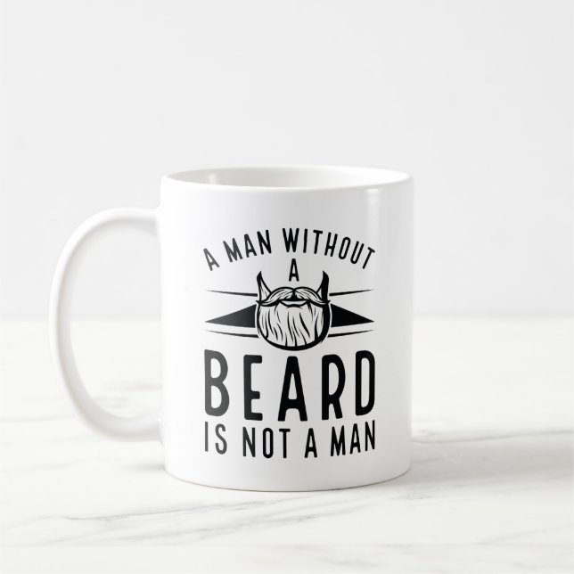 Taza De Café Un Hombre Sin Barba No Es Un Hombre (Izquierda)