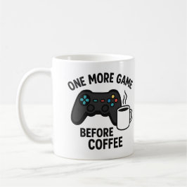 Taza De Café "Un juego más antes del café"