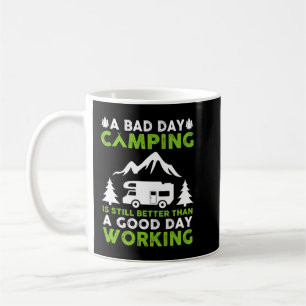 Taza De Café Un mal día para acampar es aún mejor que un buen d