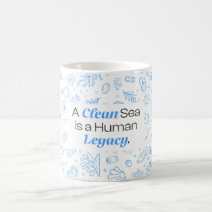 Taza De Café Un mar limpio es un legado humano   Contaminación 