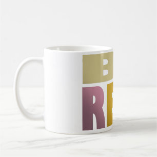Taza De Café Un mensaje de diseño real con letras gruesas