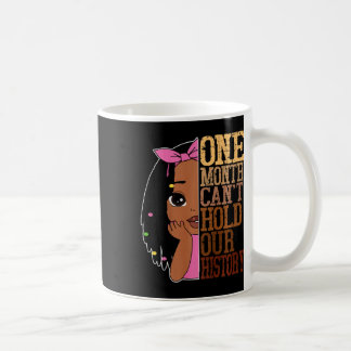 Taza De Café Un Mes No Puede Contener El Mes De La Historia Neg