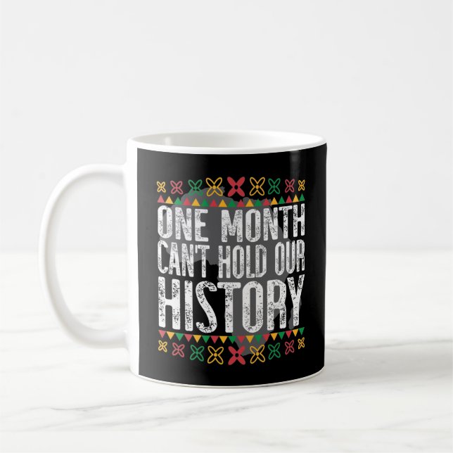 Taza De Café Un mes no puede tener historia negra (Izquierda)