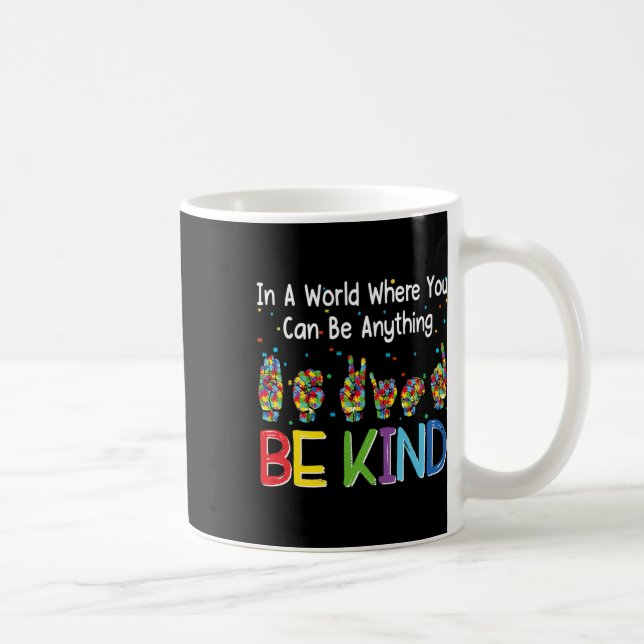 Taza De Café Un mundo donde puedas ser cualquier cosa (Derecha)