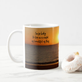 Taza De Café "Un mundo tan hermoso como este"