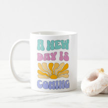 Un Nuevo Día Está Llegando