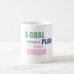 Taza De Café Un objetivo sin un plan es sólo un tazón de café d