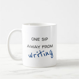 Taza De Café Un Paso Lejos De Escribir Café Mug