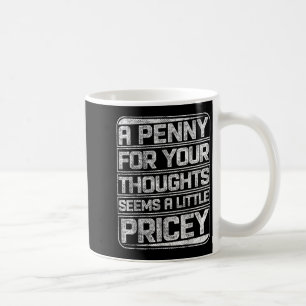 Taza De Café Un Pénico Para Tus Pensamientos Parece Un Poco De 