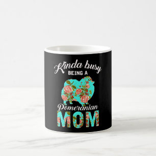 Taza De Café Un Poco Ocupado Como Una Madre Pomerania Que Se En