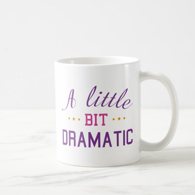 Taza De Café Un poquito Dramático (Derecha)