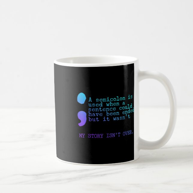 Taza De Café Un punto y coma mi historia no ha terminado Preven (Derecha)