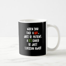 Taza De Café ¡Un sí podría estar a sólo una persona de distanci