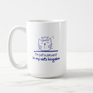 Taza De Café Un sirviente en el reino de mi gato