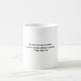 Taza De Café Un sueño dentro de un sueño Edgar Allan Poe Mug