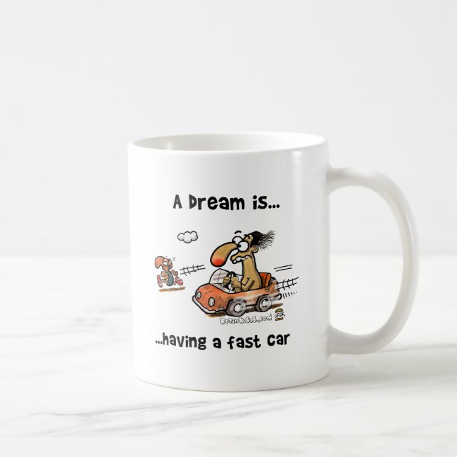 Taza De Café Un sueño es… Tener un coche rápido (Derecha)