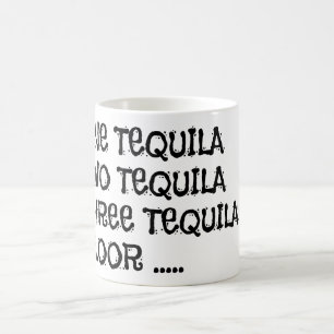 Taza De Café Un Tequila del Tequila dos