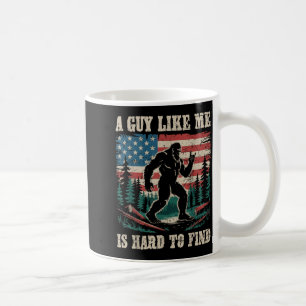 Taza De Café Un tipo como yo es difícil de encontrar Bigfoot Di