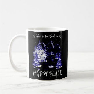 Taza De Café Una Cabina En El Bosque En Mi Feliz Lugar