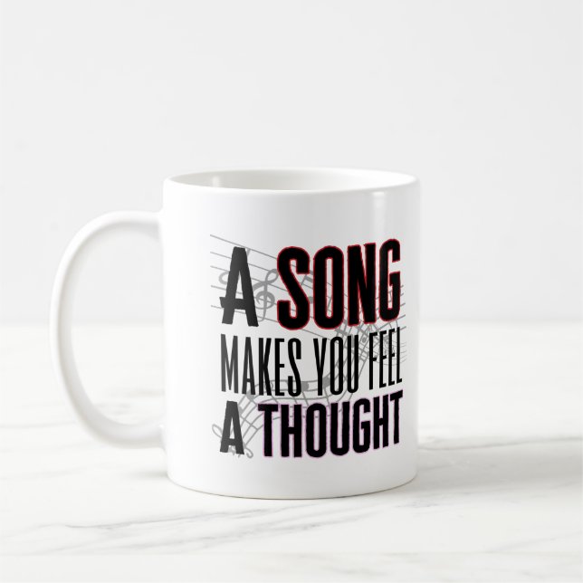 Taza De Café Una canción te hace sentir como un pensamiento. (Izquierda)