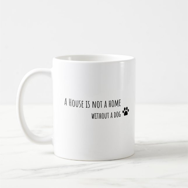 Taza De Café Una casa no es un hogar sin perro (Izquierda)