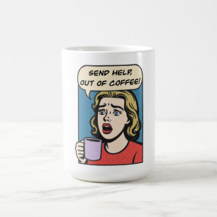 Taza De Café una dama necesita su café enviar ayuda fuera del c