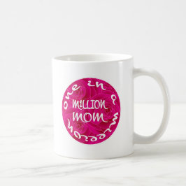 Taza De Café Una en un millón de madres