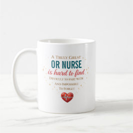 Taza De Café Una enfermera de OR verdaderamente excelente difíc