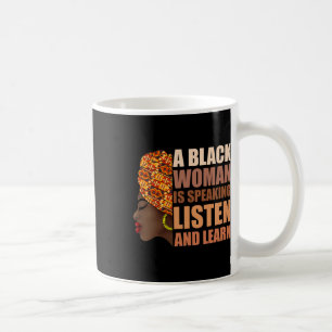 Taza De Café Una mujer negra está hablando Escucha y aprende tr