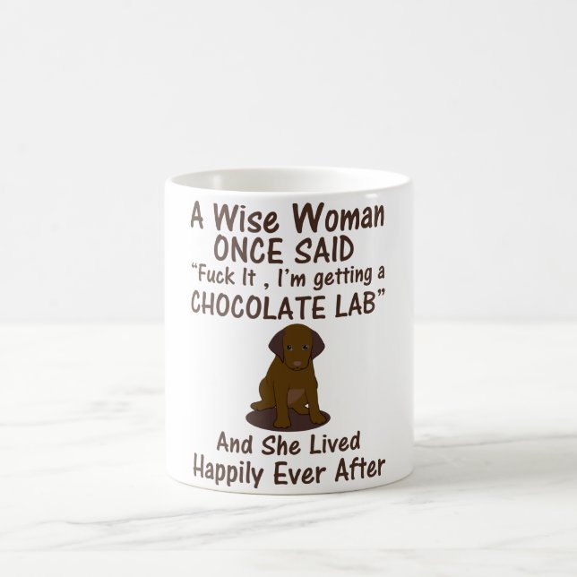 Taza De Café Una mujer sabia alguna vez dijo tazón para el labr (Centro)