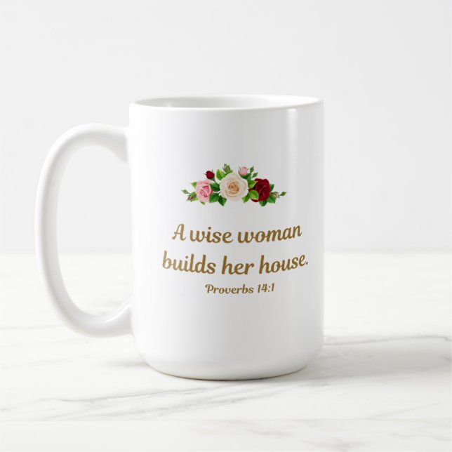 Taza De Café "Una mujer sabia construye su casa" - Proverbios 1 (Izquierda)