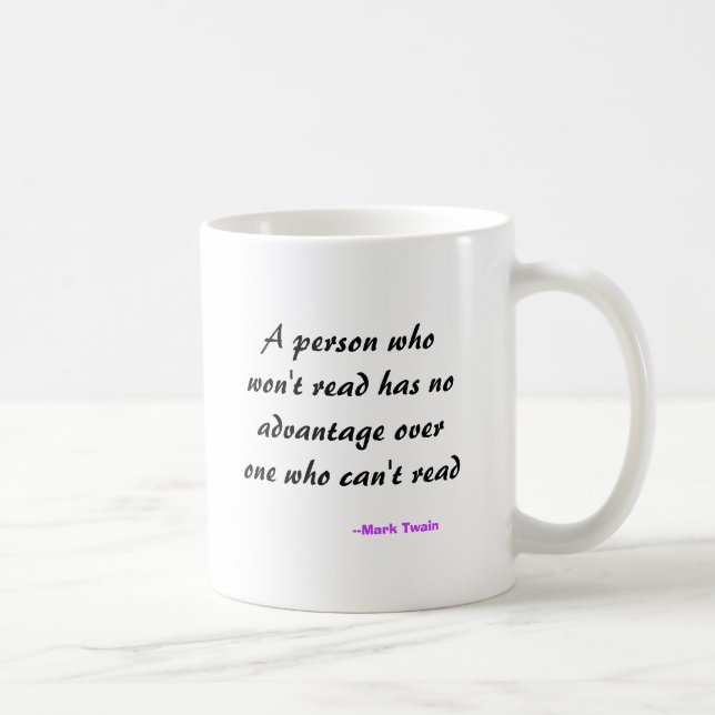 Taza De Café Una persona que no leerá no tiene ninguna ventaja (Derecha)